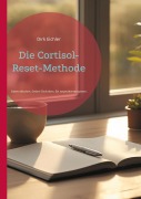 Cover-Bild zum Titel 'Die Cortisol-Reset-Methode' von 'Dirk Eichler'