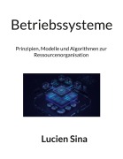 Cover-Bild zum Titel 'Betriebssysteme' von 'Lucien Sina'