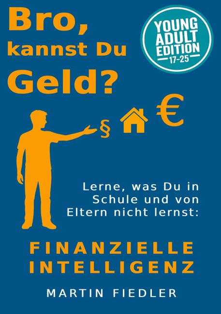Bro, kannst Du Geld? Young Adult Edition - Martin Fiedler