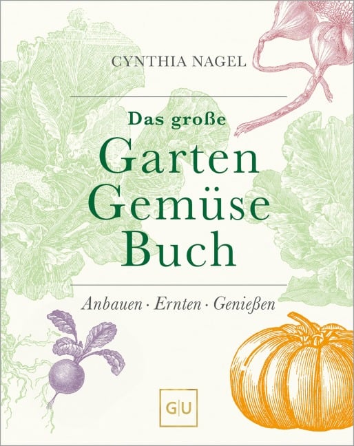 Das große Garten-Gemüse-Buch - Cynthia Nagel