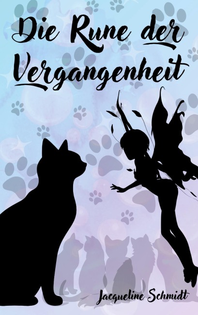 Die Rune der Vergangenheit - Jacqueline Schmidt