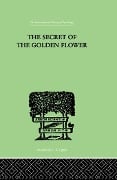 Cover-Bild zum Titel 'The Secret Of The Golden Flower' von 'Richard Wilhelm'