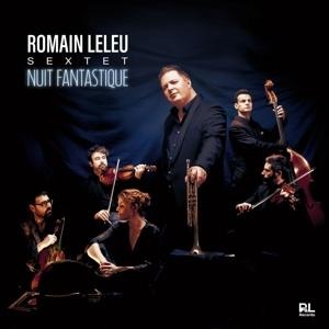 Nuit Fantastique - Romain Sextet Leleu