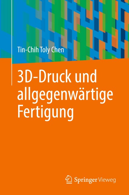 3D-Druck und allgegenwärtige Fertigung - Tin-Chih Toly Chen