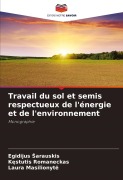 Cover-Bild zum Titel 'Travail du sol et semis respectueux de l'énergie et de l'environnement' von 'Egidijus ¿Arauskis, K¿stutis Romaneckas, Laura Masilionyte'