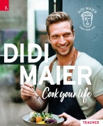 Cover-Bild zum Titel 'DIDI MAIER, Cook your life' von 'Didi Maier'