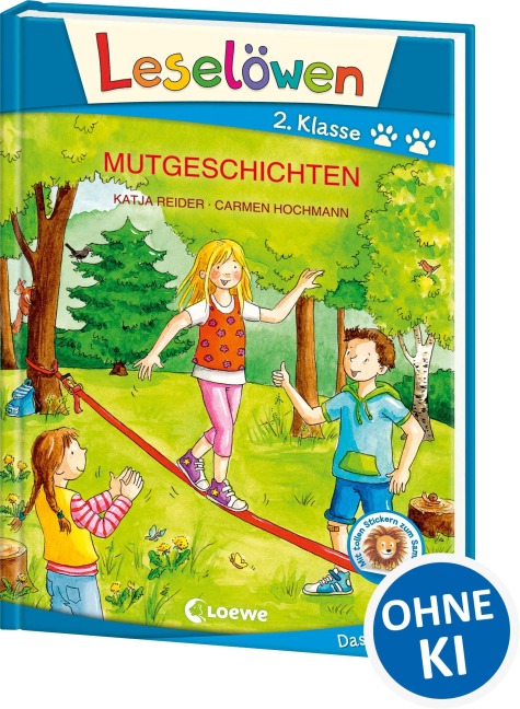 Leselöwen 2. Klasse - Mutgeschichten - Katja Reider