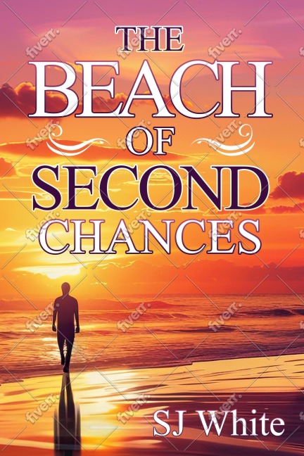 The Beach of Second Chances - Sj White