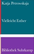 Cover-Bild zum Titel 'Vielleicht Esther' von 'Katja Petrowskaja'