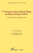 Cover-Bild zum Titel '1er Congrès International Fang de Mitzic-Gabon (1947)' von 'Cyriaque Simon-Pierre Akomo-Zoghe'