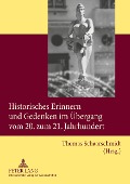 Cover-Bild zum Titel 'Historisches Erinnern und Gedenken im Übergang vom 20. zum 21. Jahrhundert' von ''