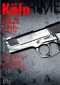 Cover-Bild zum Titel 'Köln blutrot' von 'Berndorf Jacques, Jürgen Ehlers, Carsten Sebastian Henn, Ralf Kramp, Brigitte Glaser'
