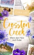 Cover-Bild zum Titel 'Crosston Creek - Wenn dein Herz mich findet' von 'Cara Lay'