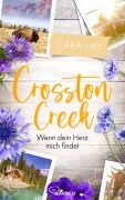 Cover-Bild zum Titel 'Crosston Creek - Wenn dein Herz mich findet' von 'Cara Lay'