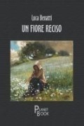 Cover-Bild zum Titel 'Un fiore reciso' von 'Luca Benatti'