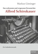 Cover-Bild zum Titel 'Das verbrannte und vergessene Personal des Alfred Schirokauer' von 'Markus Giesinger'