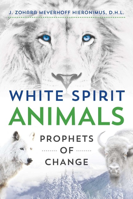 White Spirit Animals - J. Zohara Meyerhoff Hieronimus