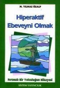 Cover-Bild zum Titel 'Hiperaktif Ebeveyni Olmak' von 'M. Yilmaz Özalp'