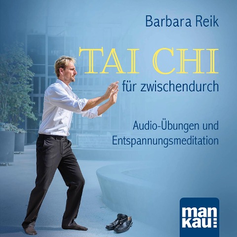 Tai Chi für zwischendurch - Barbara Reik