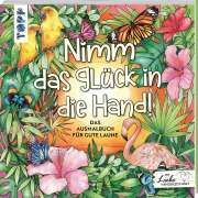 Cover-Bild zum Titel 'Nimm das Glück in die Hand' von 'Mila Dierksen, Natascha Pitz, Sandra Tews'