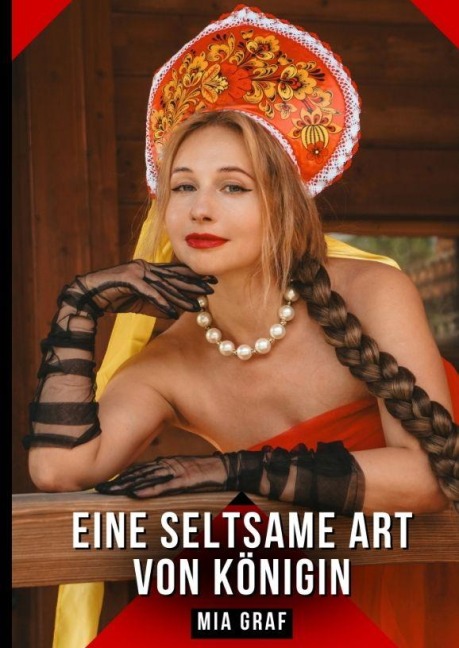Eine seltsame Art von Königin - Mia Graf