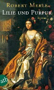 Cover-Bild zum Titel 'Lilie und Purpur' von 'Robert Merle'