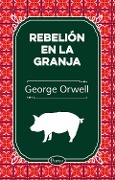 Cover-Bild zum Titel 'Rebelión en la granja' von 'George Orwell'