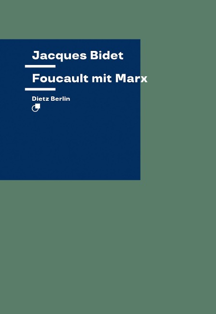 Foucault mit Marx - Jacques Bidet