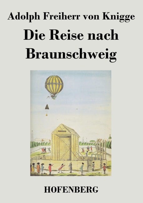 Die Reise nach Braunschweig - Adolph Freiherr Von Knigge