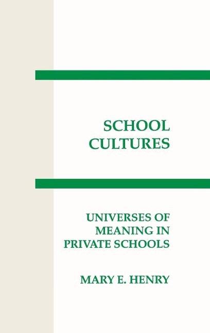 Schooling Cultures - Mary E. Henry