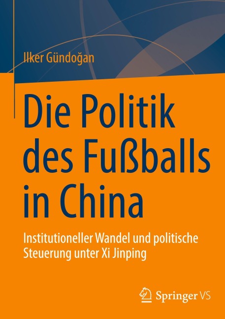 Die Politik des Fußballs in China - Ilker Gündo¿an