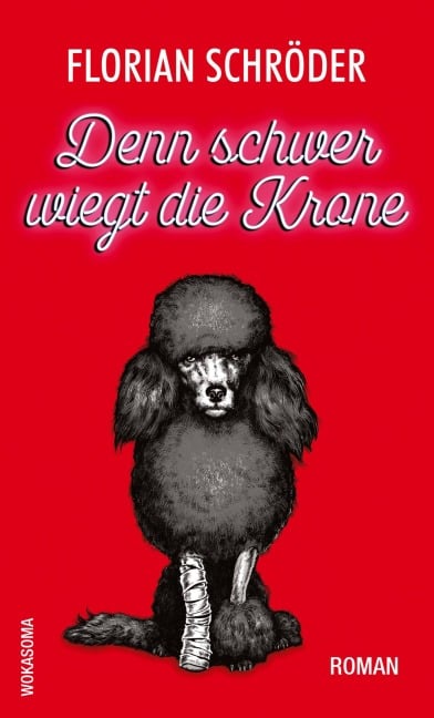 Denn schwer wiegt die Krone - Florian Schröder