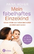 Mein fabelhaftes Einzelkind - Anna Hofer