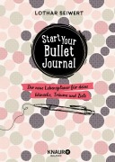 Cover-Bild zum Titel 'Start your Bullet Journal' von 'Lothar Seiwert, Silvia Sperling'