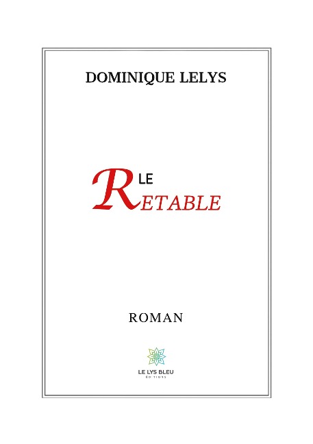 Le retable - Dominique Lelys