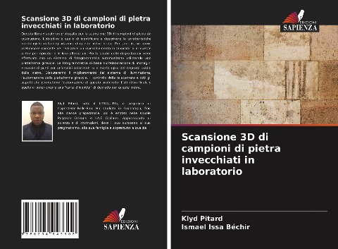 Scansione 3D di campioni di pietra invecchiati in laboratorio - Klyd Pitard, Ismael Issa Béchir