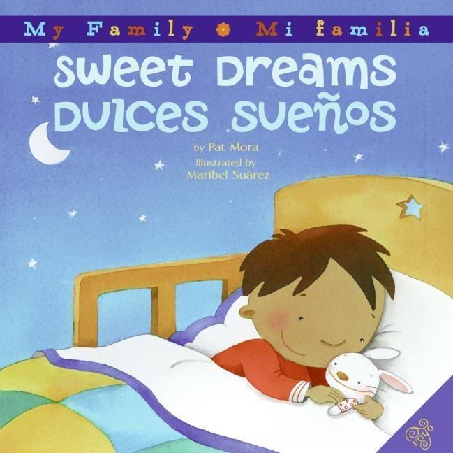 Sweet Dreams/Dulces Suenos - Pat Mora