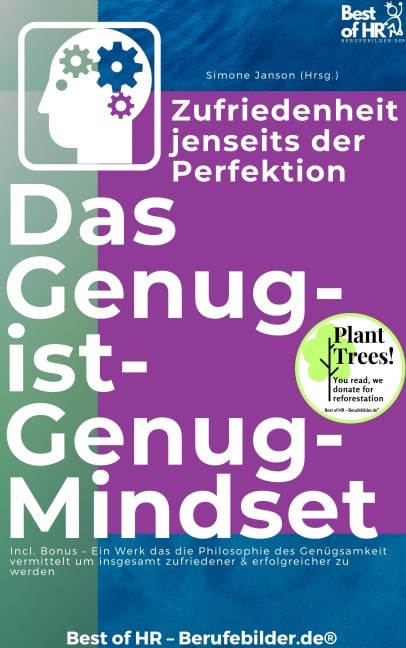 Das Genug-ist-Genug-Mindset - Zufriedenheit jenseits der Perfektion - Simone Janson