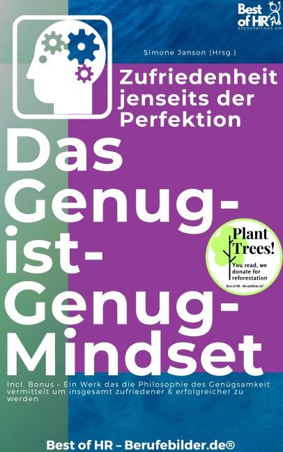 Das Genug-ist-Genug-Mindset - Zufriedenheit jenseits der Perfektion - Simone Janson