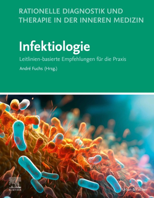 Rationelle Diagnostik und Therapie in der Inneren Medizin - Infektiologie - 