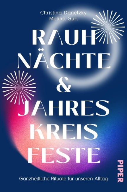 Rauhnächte und Jahreskreisfeste - Christina Danetzky, Meliha Guri