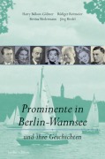 Cover-Bild zum Titel 'Prominente in Berlin-Wannsee' von 'Harry Balkow-Gölitzer, Jörg Riedel, Bettina Biedermann, Rüdiger Reitmeier'