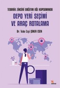 Cover-Bild zum Titel 'Tedarik Zinciri Dagitim Agi Kapsaminda Depo Yeri Secimi ve Arac Rotalama' von 'Tuba Ezgi cakir Esen'