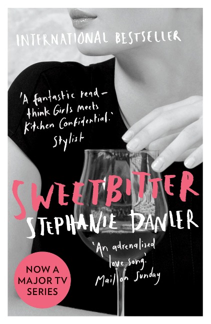 Sweetbitter - Stephanie Danler