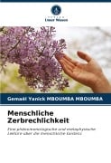 Menschliche Zerbrechlichkeit - Gemael Yanick Mboumba Mboumba