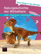 Cover-Bild zum Titel 'Neue Wege in die Biologie: Naturgeschichte der Wirbeltiere' von 'Ulrich Kattmann'