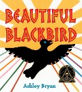 Beautiful Blackbird - Ashley Bryan