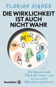 Cover-Bild zum Titel 'Die Wirklichkeit ist auch nicht wahr' von 'Florian Aigner'