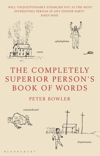 The Completely Superior Person's Book of Words - Peter Bowler