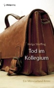 Cover-Bild zum Titel 'Tod im Kollegium' von 'Helga Streffing'